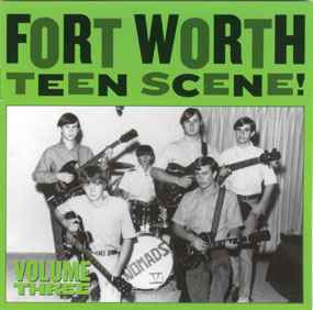 Fort Worth Teen Scene! Volume Three - Various