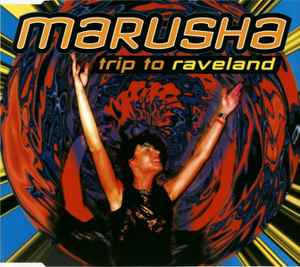 Trip To Raveland - Marusha
