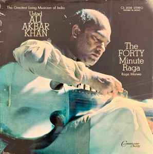 Ali Akbar Khan - The Forty Minute Raga (Raga Marwa) album cover