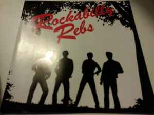 Rockabilly Rebs – Rockabilly Rebs (CD) - Discogs