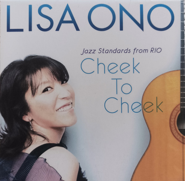 Lisa Ono – Cheek To Cheek - Jazz Standards From Rio (2009 ...