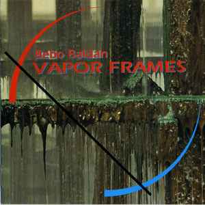 Bebo Baldan - Vapor Frames
