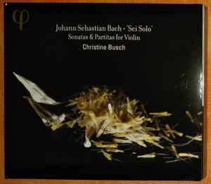 Johann Sebastian Bach - Sei Solo - Sonatas & Partitas For Violin album cover
