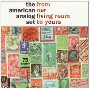 The American Analog Set - From Our Living Room To Yours | Releases