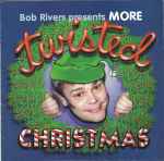 Cover of More Twisted Christmas, 1997, CD