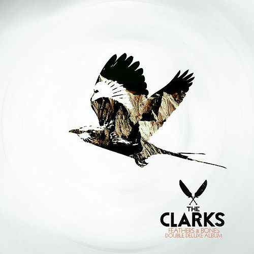 lataa albumi The Clarks - Feathers Bones