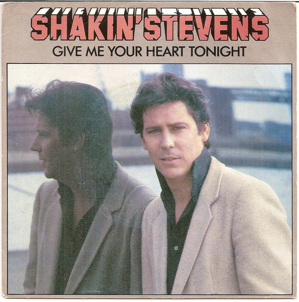 Shakin Stevens Give Me Your Heart Tonight 1982 Cbs Haarlem Pressing Vinyl Discogs 7684
