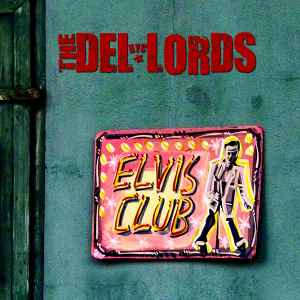 The Del Lords - Elvis Club album cover