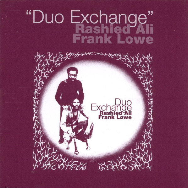 Rashied Ali / Frank Lowe - Duo Exchange | Releases | Discogs