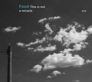 Food - This Is Not A Miracle
