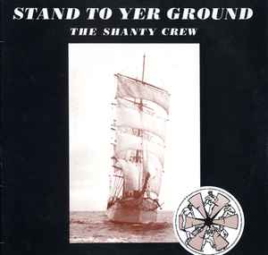The Shanty Crew - Stand To Yer Ground album cover