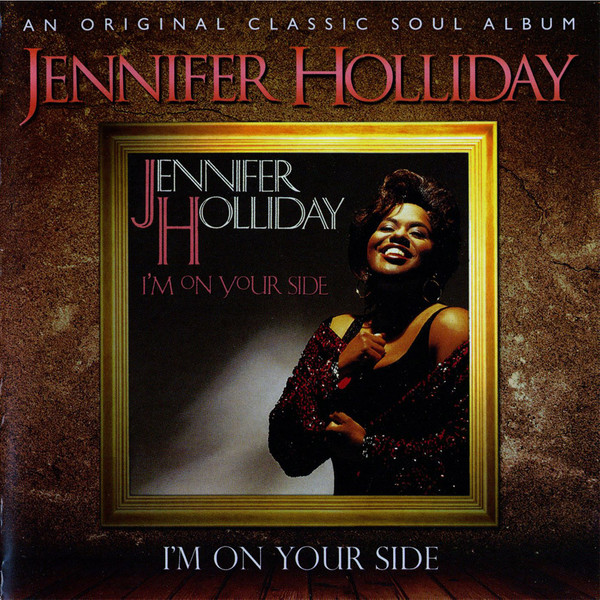 Jennifer Holliday - I'm On Your Side.