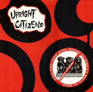 Upright Citizens - Open Eyes, Open Ears, Brains To Think & A Mouth To Speak album cover
