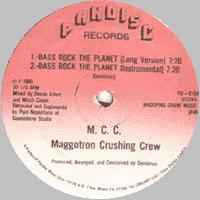 M.C.C. Maggotron Crushing Crew – Bass Rock The Planet (1986, Vinyl