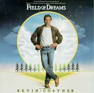 Field Of Dreams (Original Motion Picture Soundtrack) - James Horner