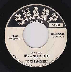 The Joy Harmonizers – He's A Mighty Rock / Soon One Morning (1960 