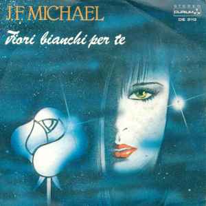 Jean-François Michael - Fiori Bianchi Per Te  album cover