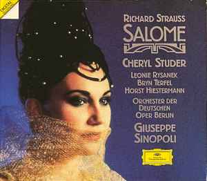 Salome - Richard Strauss, Cheryl Studer, Leonie Rysanek, Bryn Terfel, Horst Hiestermann, Orchester Der Deutschen Oper Berlin, Giuseppe Sinopoli