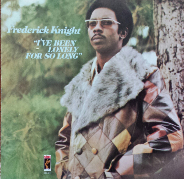 Frederick Knight - I've Been Lonely For So Long | Releases | Discogs