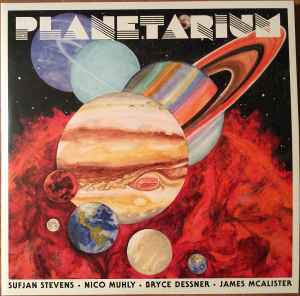 Planetarium - Sufjan Stevens • Nico Muhly • Bryce Dessner • James McAlister