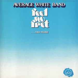 Average White Band - Feel No Fret ...And More