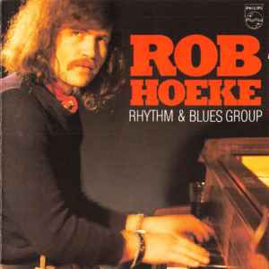 The Rob Hoeke Rhythm & Blues Group - "Rob Hoeke" album cover