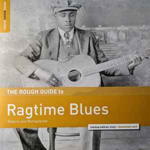 Various - The Rough Guide To Ragtime Blues (Reborn And Remastered)