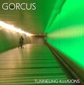 Gorcus - Tunneling Illusions album cover