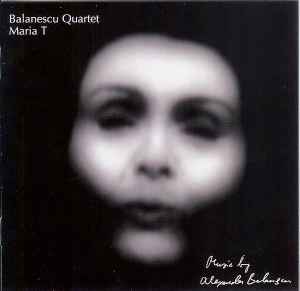 Maria T - Balanescu Quartet , Music By Alexander Balanescu