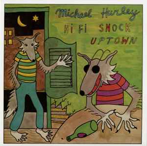 Hi Fi Snock Uptown - Michael Hurley