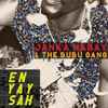 Janka Nabay & The Bubu Gang* - En Yay Sah