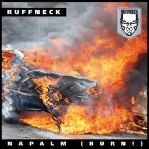 Napalm (Burn!) - Ruffneck