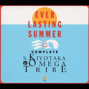 S. Kiyotaka & Omega Tribe = 杉山清貴&オメガトライブ – Ever 
