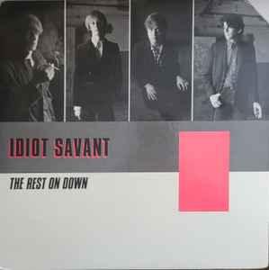 Idiot Savant (4) - The Rest On Down album cover
