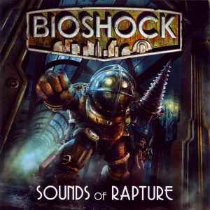 Bioshock (Sounds Of Rapture)