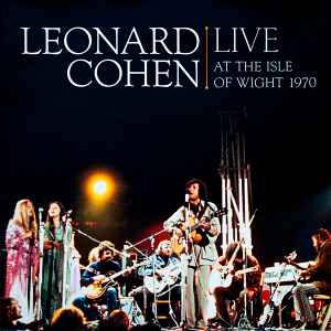 Leonard Cohen – Live At The Isle Of Wight 1970 (2009, 180 Gram