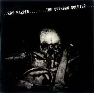 The Unknown Soldier - Roy Harper