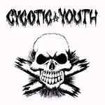 Cover of Cycotic Youth, 2011-04-28, Vinyl
