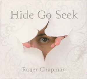 Roger Chapman - Hide Go Seek