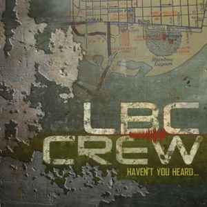 Haven't You Heard - LBC Crew