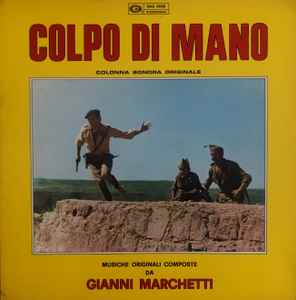 Gianni Marchetti - Colpo Di Mano