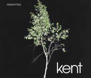 Kent (2) - Ingenting