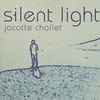 Jacotte Chollet - Silent Light