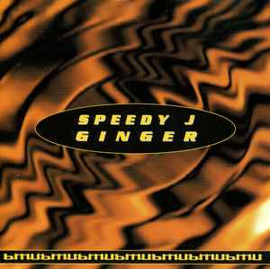 Speedy J - Ginger album cover