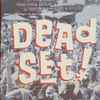 Various - Dead Set! From Garage To Glory, The Rise And Rise Of The New Australian Music