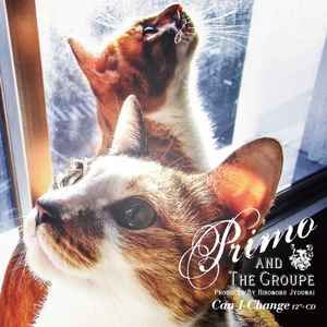 Primo And The Groupe – Can I Change (2016, 180g, Vinyl) - Discogs