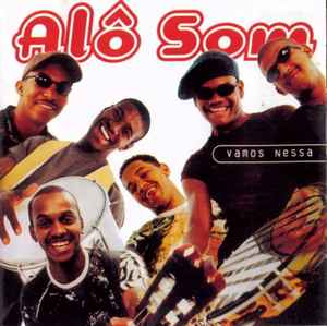 Alô Som – Vamos Nessa (1997, CD) - Discogs