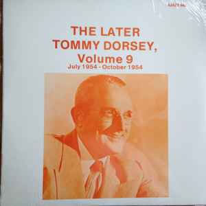 Tommy Dorsey - The Later Tommy Dorsey Volume 9 album cover