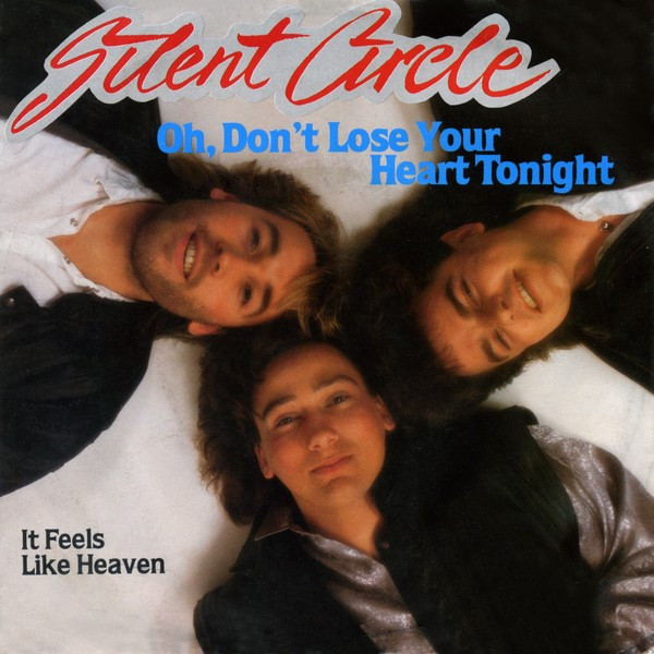 Silent Circle – Oh, Don't Lose Your Heart Tonight (1987, Vinyl