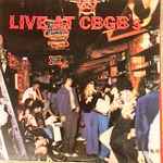 Cover of Live At CBGB's - The Home Of Underground Rock, 1976, Vinyl